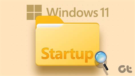 2 Ways to Find Startup Folder in Windows 10 and Windows 11 - Guiding Tech