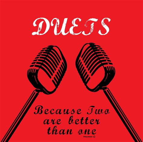 Quotes about Duets (44 quotes)