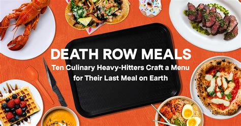 10 Chefs, Critics and Restaurateurs Name Their "Death Row Meals ...