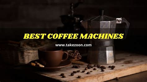 🏅 5 Best Brand Coffee Machines Reviews – Takezoon