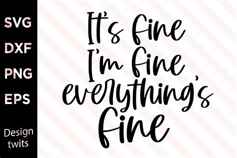 It's Fine I'm Fine Everything's Fine SVG Graphic by designtwits · Creative Fabrica