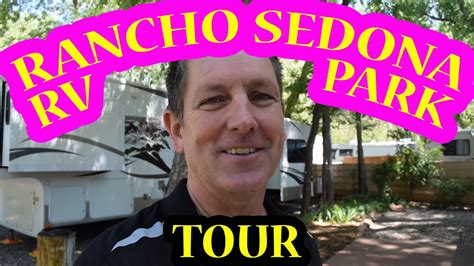 Rancho Sedona RV Park Tour - YouTube