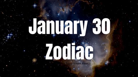 January 30 Zodiac Sign Personality, Compatibility, Traits and More