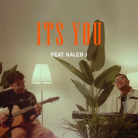 Sezairi – It's You (feat. Kaleb J) Lyrics | Genius Lyrics