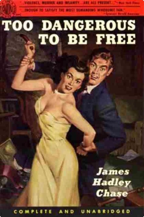 To Dangerous to be Free by James Hadley Chase | Pulp fiction book, Pulp fiction novel, Avon books