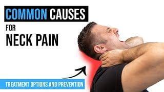 Neck Pain Causes, Treatment Options, and Injury Prevention