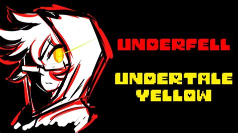 Underfell and Undertale YELLOW Demos! - Livestream Archive w/Voice ...