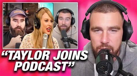 Exciting Collaboration! Travis Kelce’s Podcast Welcomes Taylor Swift as ...