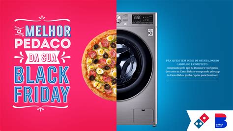 Domino’s Pizza e Casas Bahia se juntam em parceria inédita para a Black ...