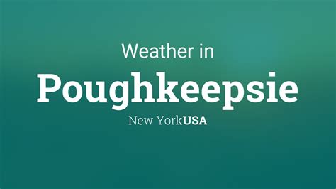 Weather for Poughkeepsie, New York, USA