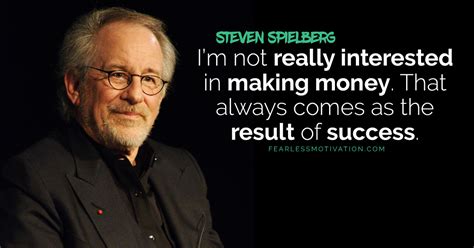 Steven Spielberg Quotes