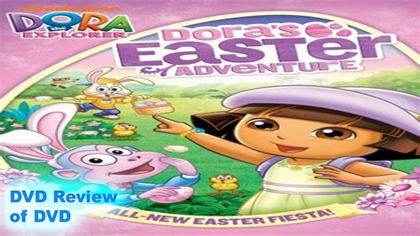 DVD Review of Dora The Explorer: Dora's Easter Adventure - YouTube