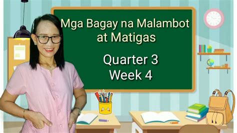 Quarter 3 Week 4 Mga Bagay na Matigas at Malambot #kindergarten - YouTube