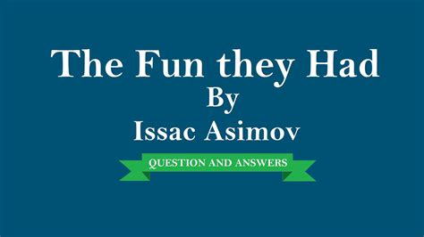 The Fun they Had By Issac Asimov | Question And Answers - YouTube