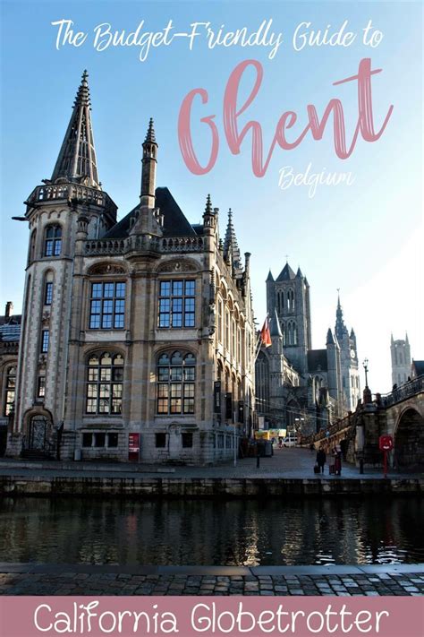 The Budget-Friendly Guide to Ghent | Budget friendly travel, Europe ...