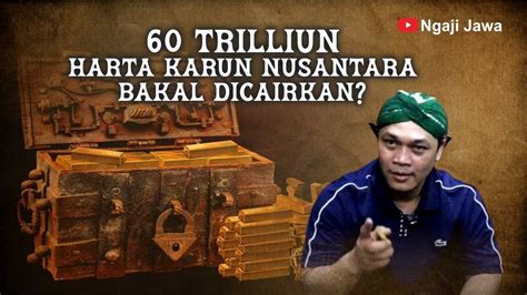 60 TRILIUN HARTA KARUN NUSANTARA AKAN DI CAIRKAN? - GUS HADI - YouTube