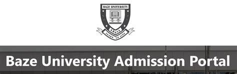 Baze University Admission Portal | Abuja - Apply Now