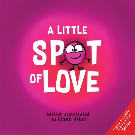 A Little SPOT of Love – Diane Alber