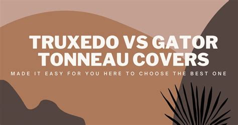 Truxedo Vs Gator Tonneau Covers: Made It Easy For You Here To Choose ...