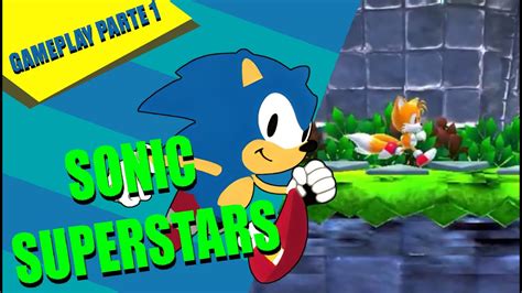 Sonic Superstars Gameplay Parte 1 ‐ Inicia la aventura - YouTube