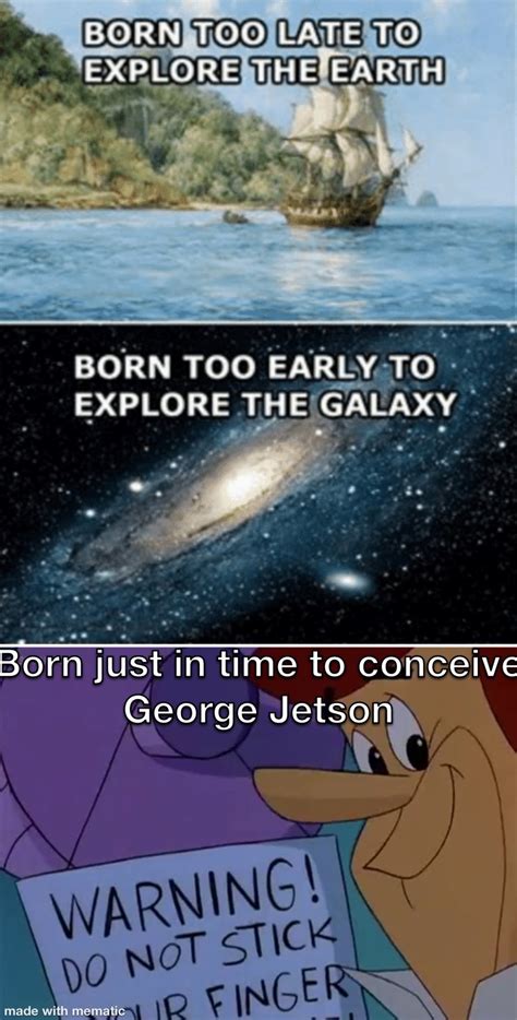 born just in time to experience George Jetson's conception | George Jetson Is Almost Here | Know ...