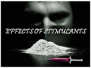 Stimulant Drugs Effects