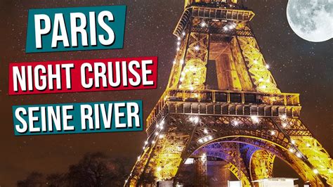 PARIS Night Cruise on the Seine River in 4K (Eiffel Tower at night ...