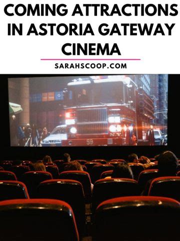 Coming Attractions in Astoria Gateway Cinema | Sarah Scoop