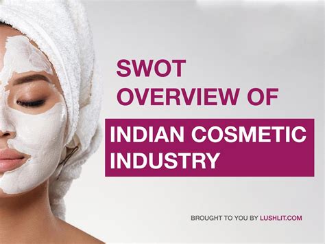 Swot Analysis of Indian Cosmetic Industry 2020 by Roshan Ahmed - Issuu