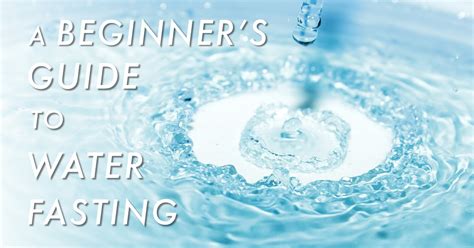 A Beginner's Guide to Water Fasting - Holistic Health for Life