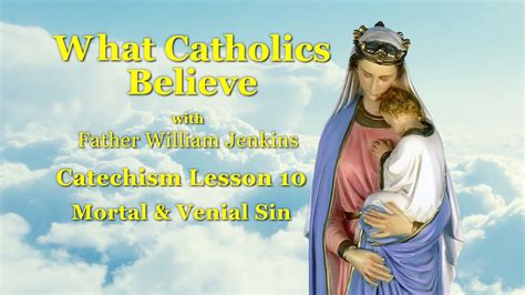 Catechism Lesson 10: Mortal and Venial Sin - YouTube