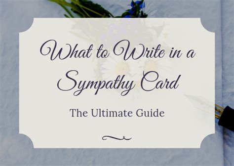 What to Write in a Sympathy Card: The Ultimate Guide - Sympathy Card ...