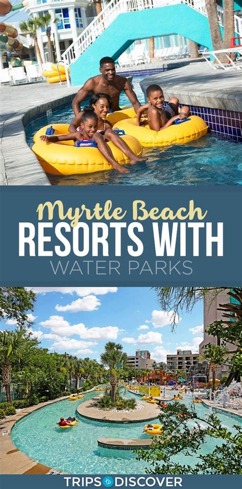 Top 8 myrtle beach resorts with water parks – Artofit