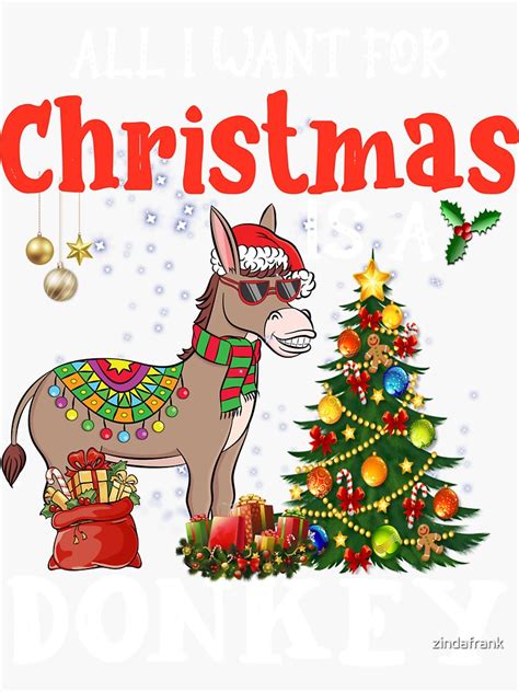 "Donkey Christmas T-shirt, All I Want For Christmas Is A Donkey, Christmas Donkey Gift " Sticker ...