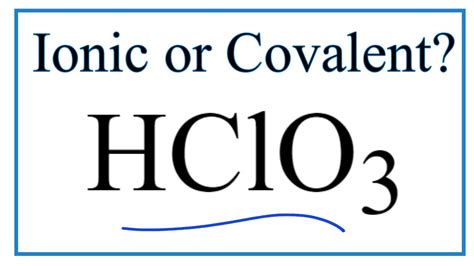 Is HClO3 (Chloric acid) Ionic or Covalent/Molecular? - YouTube