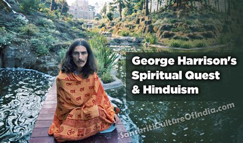 George Harrison's Spiritual Quest & Hinduism – Sanskriti - Hinduism and ...