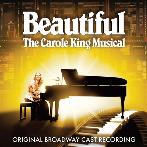 Beautiful: The Carole King Musical (Original Broadway Cast Recording) - Compilation by Carole ...