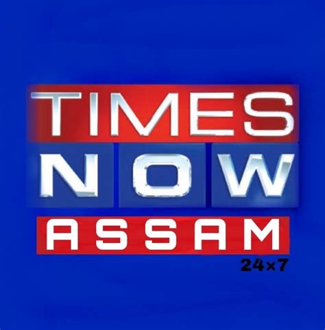 Times Now Assam 24×7 | Gauhati