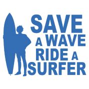 Save a wave ride a surfer....I NEED THIS!!!! | Surfing, Beach quotes, Surfer