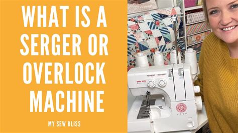 What is a Serger or Overlock Machine and why you need one! - YouTube