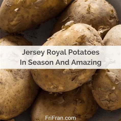 Jersey Royal Potatoes: In Season And Amazing - FriFran