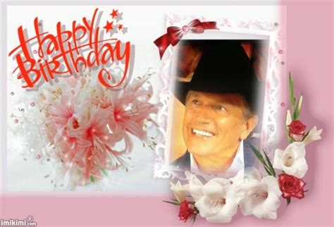 Happy Birthday! | George Strait | Pinterest