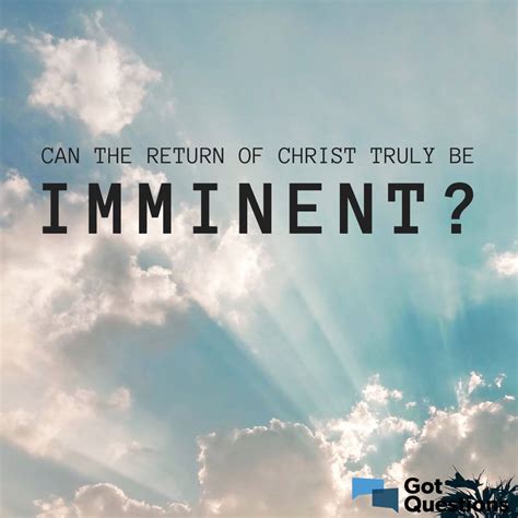 Can the return of Christ truly be said to be imminent? | GotQuestions.org