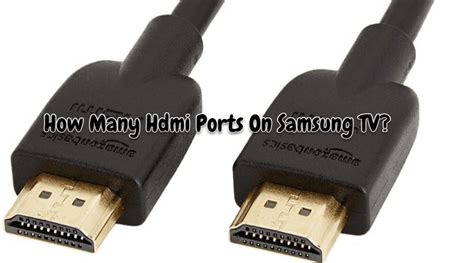 How Many HDMI Ports Are On Samsung TV? Best Answer