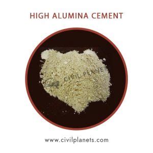 High Alumina Cement - Composition, Uses & Applications [Civil Planets]