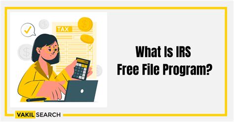 What is IRS Free File Program? - Vakilsearch | Blog