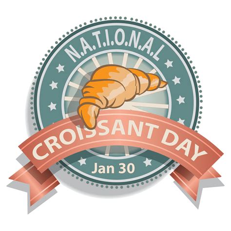 National Croissant Day Sign 5104007 Vector Art at Vecteezy