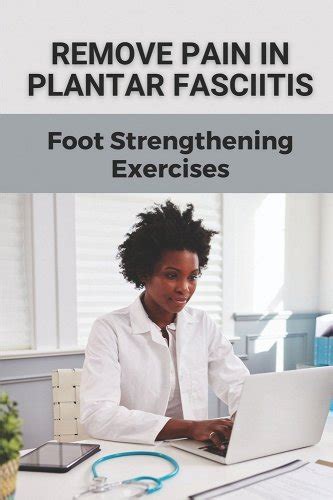 Remove Pain In Plantar Fasciitis: Foot Strengthening Exercises: Bilateral Pes Planus With ...