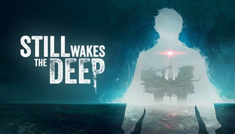 Still Wakes the Deep on Steam