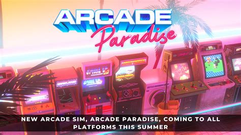 New Arcade Sim, Arcade Paradise, Coming to All Platforms this Summer ...